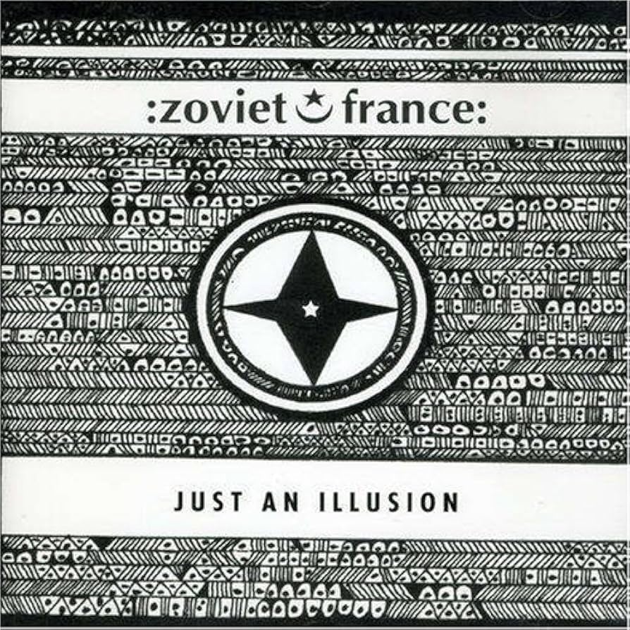 その他 :zoviet-france: - Just An Illusion ZOVIET FRANCE Just An Illusion reviews